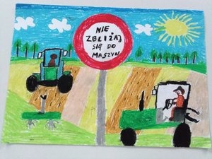 Praca plastyczna przedstawiająca dwa ciągniki rolnicze podczas prac polowych przed nimi okrągły znak drogowy na białym tle w czerwonej obwódce napis &quot;Nie zbliżaj się do maszyn:.